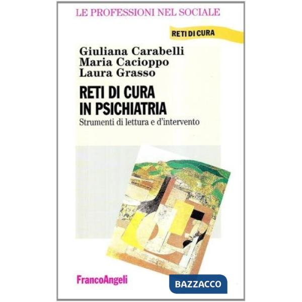 Reti di cura in psichiatria. Strumenti di lettura e d'intervento