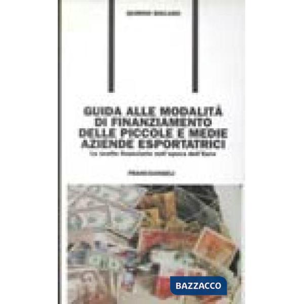 Guida alle modalità di finanziamento delle piccole e medie aziende esportatrici.