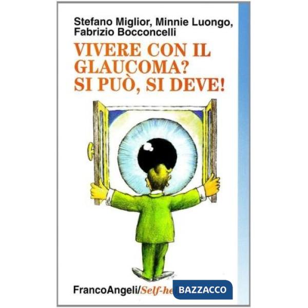 Convivere con il glaucoma? Si può, si deve!