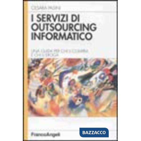Servizi di outsourcing informatico. Una guida per chi li compra e per chi li ero