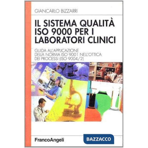Sistema qualità ISO 9000 per i laboratori clinici. Guida all'applicazione della 
