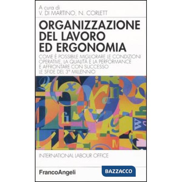 Organizzazione del lavoro ed ergonomia. Come è possibile migliorare le condizion