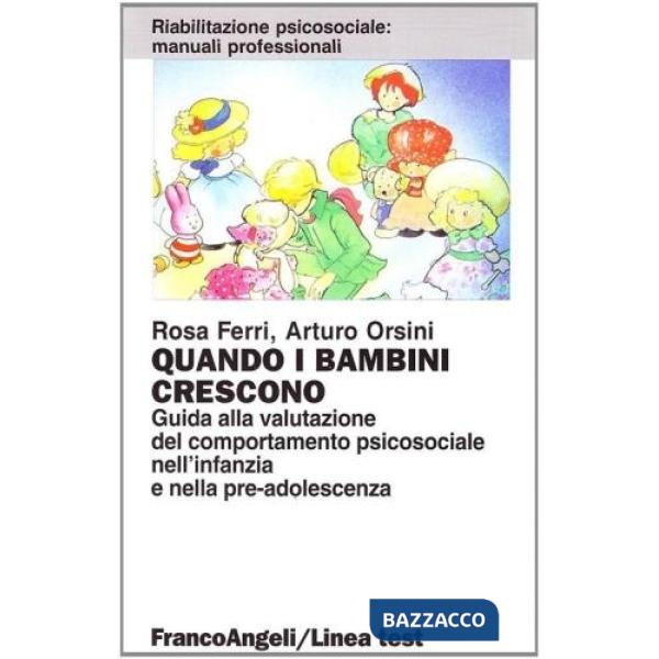 Quando i bambini crescono. Guida alla valutazione del comportamento psicosociale