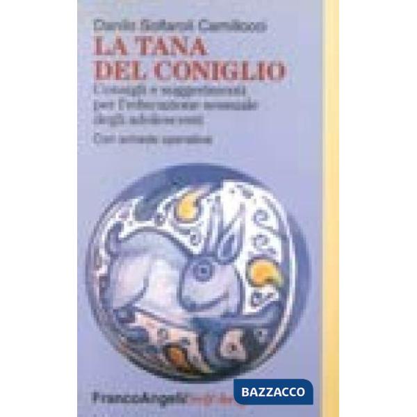 Tana del coniglio. Consigli e suggerimenti per l'educazione sessuale degli adole