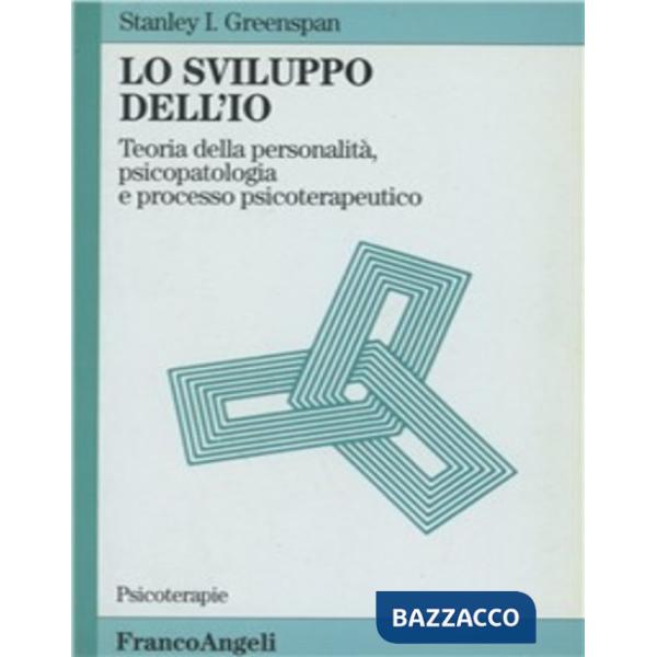 Sviluppo dell'io. Teoria della personalità, psicopatologia e processo psicoterap