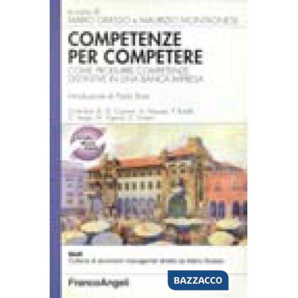 Competenze per competere. Come produrre competenze distintive in una banca impre