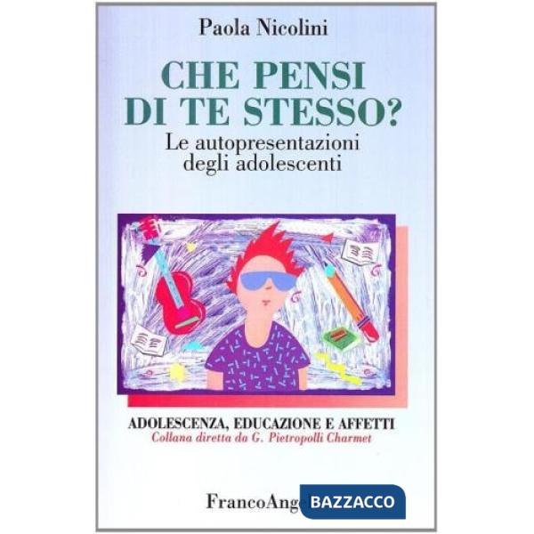 Che pensi di te stesso? Le autopresentazioni degli adolescenti