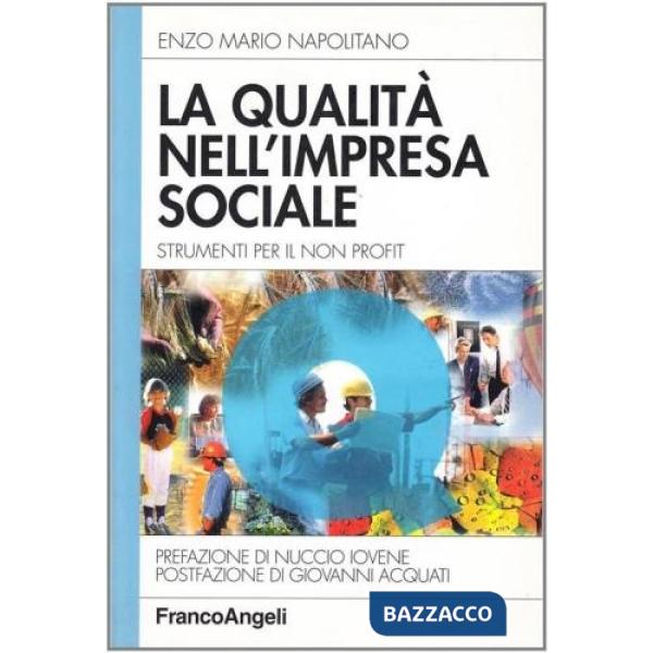 Qualità nell'impresa sociale. Strumenti per il non profit (La)