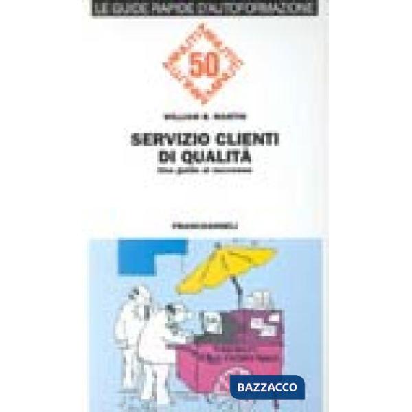 Servizio clienti di qualità. Una guida al successo