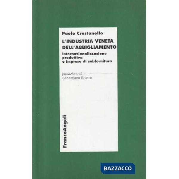 Industria veneta dell'abbigliamento. Internazionalizzazione produttiva e imprese