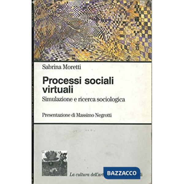 Processi sociali virtuali. Simulazione e ricerca sociologica