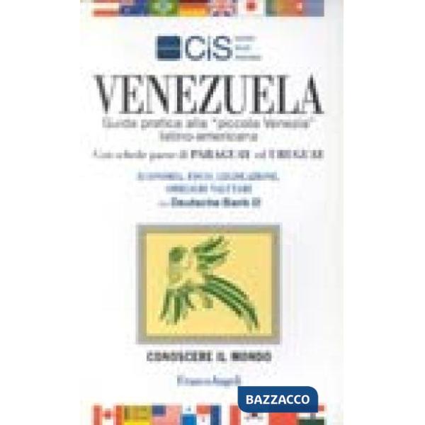 Venezuela. Guida pratica alla "piccola Venezia" latino-americana. Economia, fisc