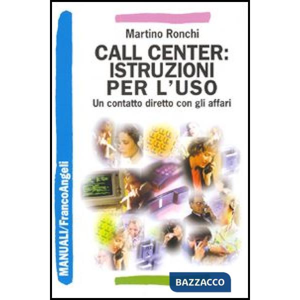 Call Center: istruzioni per l'uso. Un contatto diretto con gli affari