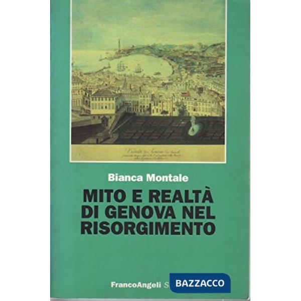 Mito e realtà di Genova nel Risorgimento