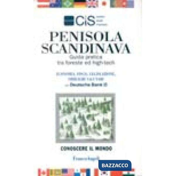 Penisola Scandinava. Guida pratica tra foreste e high-tech