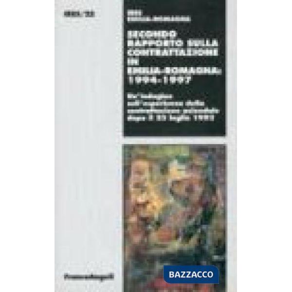 Secondo rapporto sulla contrattazione in Emilia Romagna: 1994-1997. Una indagine
