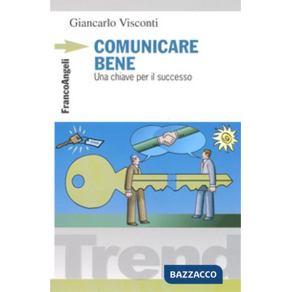 Comunicare bene. Una chiave per il successo