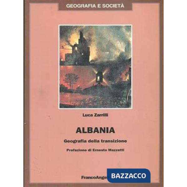 Albania. Geografia della transizione