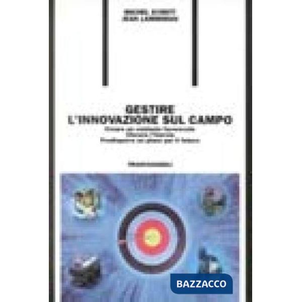 Gestire l'innovazione sul campo. Creare un contesto favorevole - Vincere l'inerz