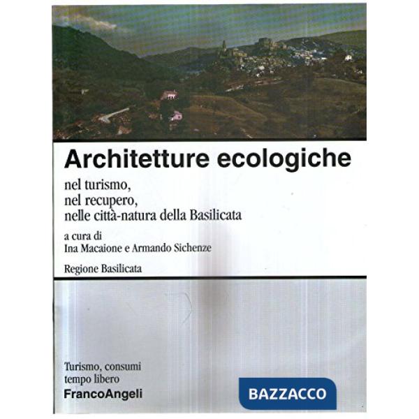 Architetture ecologiche nel turismo, nel recupero, nelle città-natura della Basi