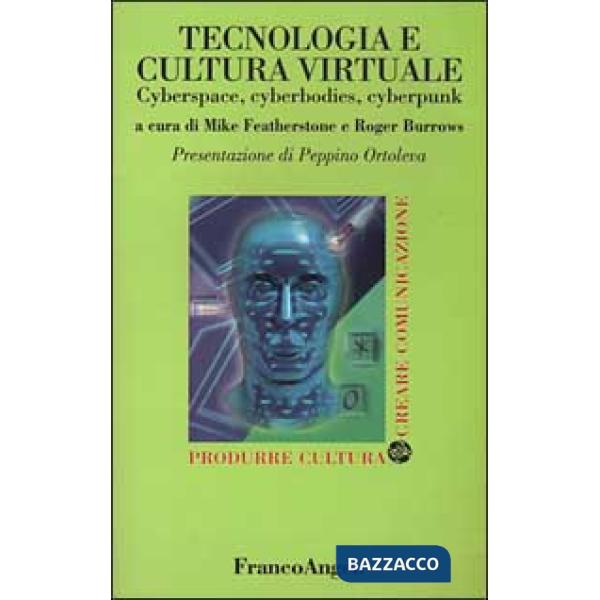 Tecnologia e cultura virtuale. Cyberspace, cyberbodies, cyberpunk
