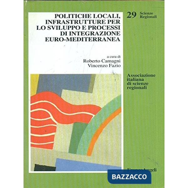 Politiche locali, infrastrutture per lo sviluppo e processi d'integrazione euro-