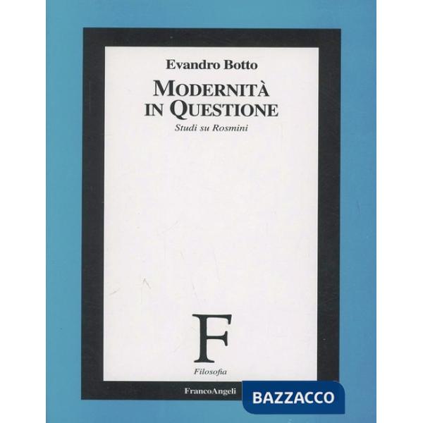 Modernità in questione. Studi su Rosmini