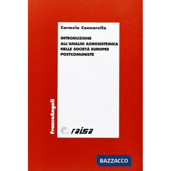 Introduzione all'analisi agrosistemica nelle società europee postcomuniste