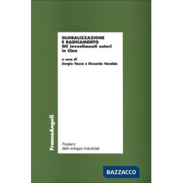 Globalizzazione e radicamento. Gli investimenti esteri in Cina