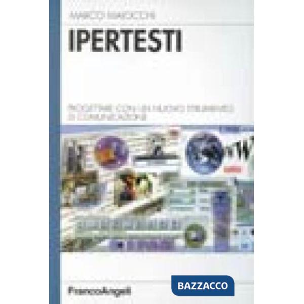 Ipertesti. Progettare con un nuovo strumento di comunicazione