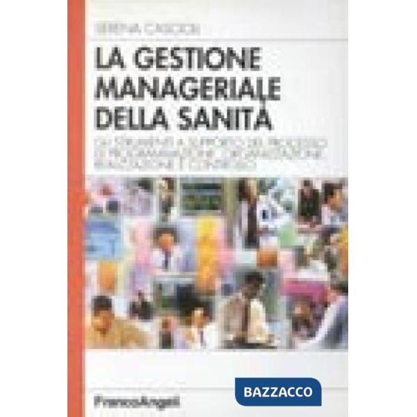 Gestione manageriale della sanità. Gli strumenti a supporto del processo di prog