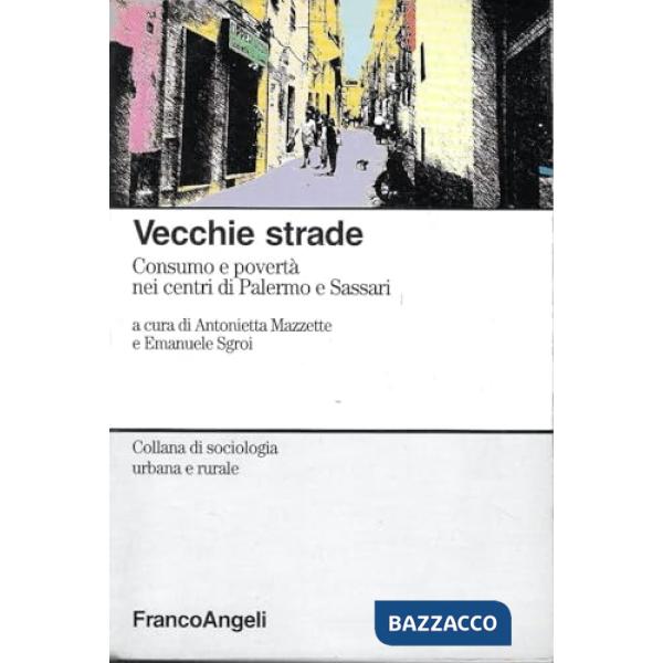 Vecchie strade. Consumo e povertà nei centri di Palermo e Sassari