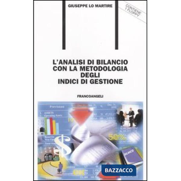 Analisi di bilancio con la metodologia degli indici di gestione (L')