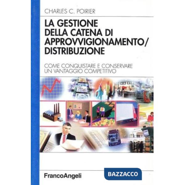 Gestione della catena di approvvigionamento/distribuzione. Come conquistare e co