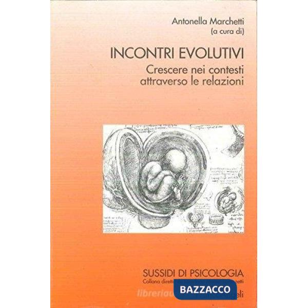 Incontri evolutivi. Crescere nei contesti attraverso le relazioni