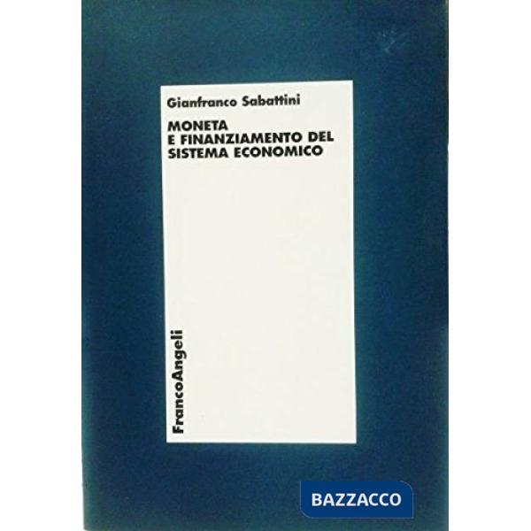 Moneta e finanziamento del sistema economico