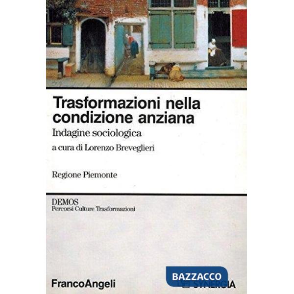 Trasformazioni nella condizione anziana. Indagine sociologica