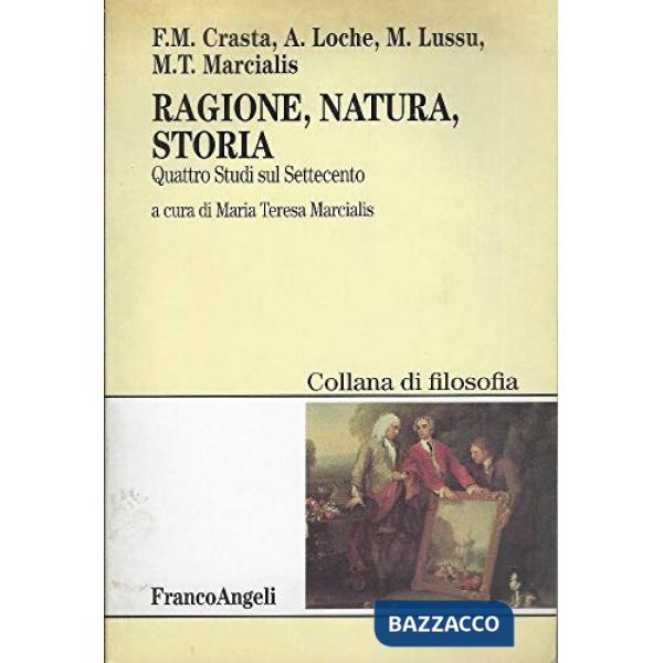 Ragione, natura, storia. Quattro Studi sul Settecento