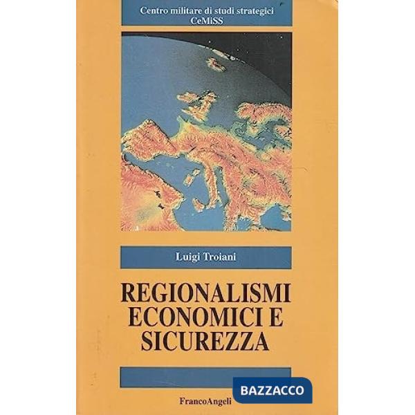 Regionalismi economici e sicurezza