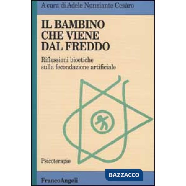 Bambino che viene dal freddo. Riflessioni bioetiche sulla fecondazione artificia