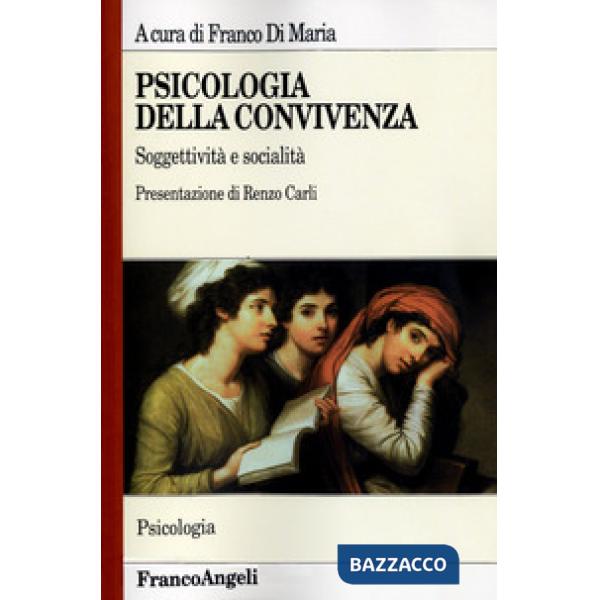 Psicologia della convivenza. Soggettività e socialità