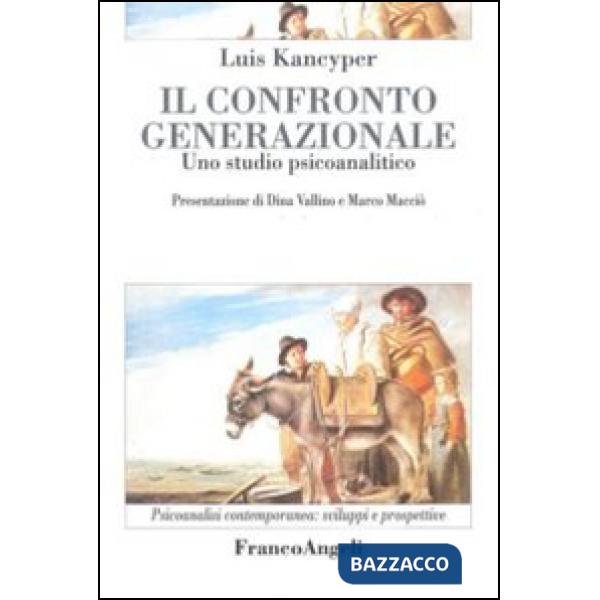 Confronto generazionale. Uno studio psicoanalitico (Il)