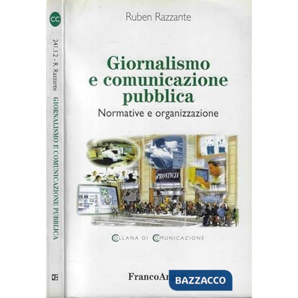 Giornalismo e comunicazione pubblica. Normative e organizzazione