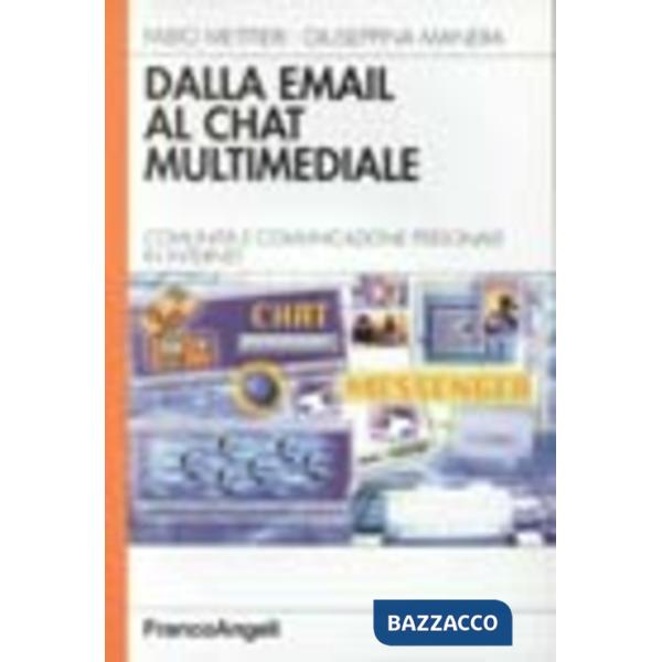 Dall'email al chat multimediale. Comunità e comunicazione personale in Internet