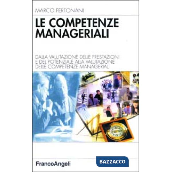 Competenze manageriali. Dalla valutazione delle prestazioni e del potenziale all
