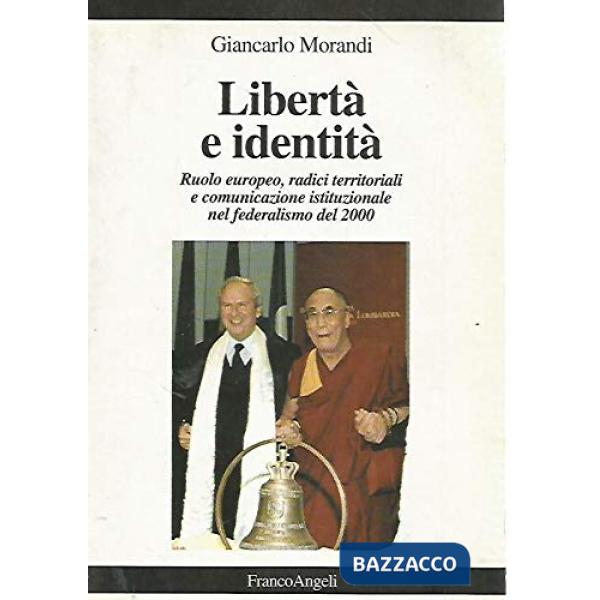 Libertà e identità. Ruolo europeo, radici territoriali e comunicazione istituzionale nel federalismo del 2000