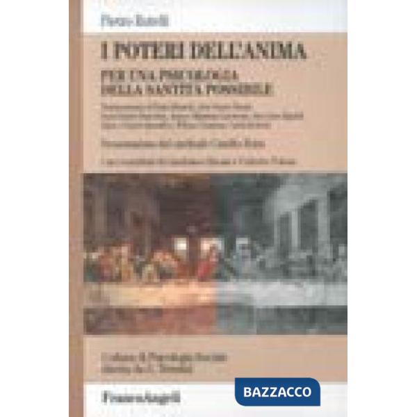 Poteri dell'anima. Per una psicologia della santità possibile (I)