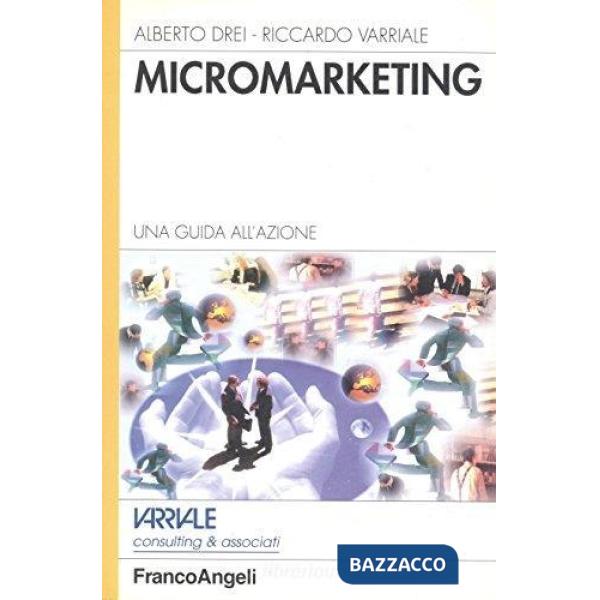 Micromarketing. Una guida all'azione