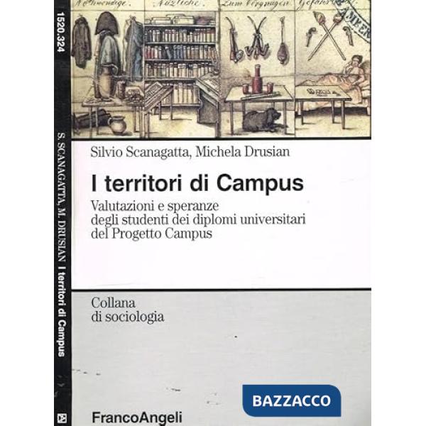 Territori di Campus. Valutazioni e speranze degli studenti dei diplomi universitari del progetto Campus (I)