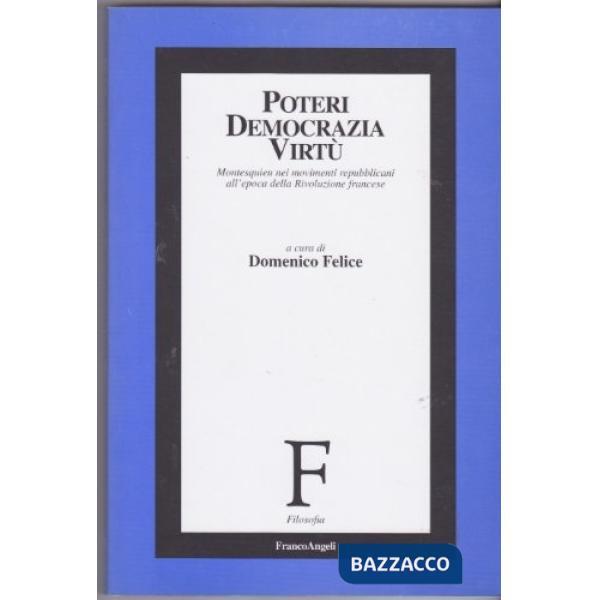 Poteri, democrazia, virtù. Montesquieu nei movimenti repubblicani all'epoca della Rivoluzione francese